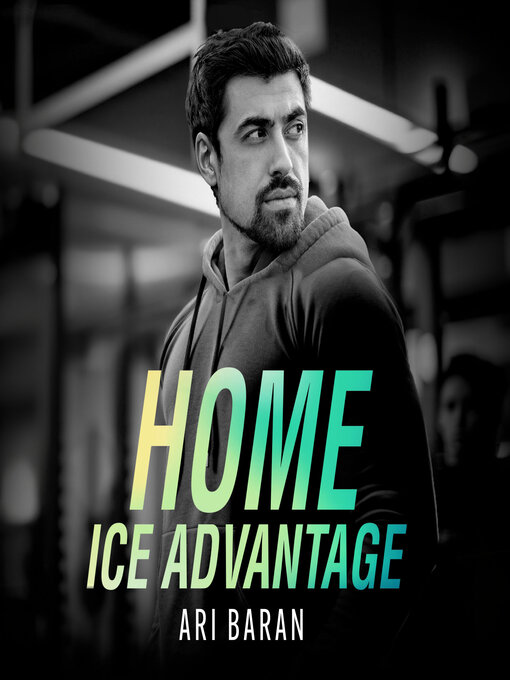 Title details for Home Ice Advantage by Ari Baran - Wait list